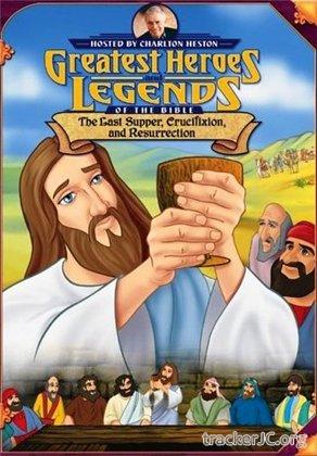 Великие библейские герои и истории: Тайная вечеря, распятие и воскрешение - (1998) DVDRip